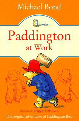 Paddington at Work 0007943512 Book Cover