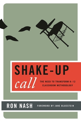 Shake-Up Call: The Need to Transform K-12 Class... 1475801432 Book Cover
