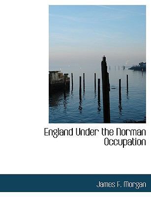 England Under the Norman Occupation [Large Print] 0554600447 Book Cover