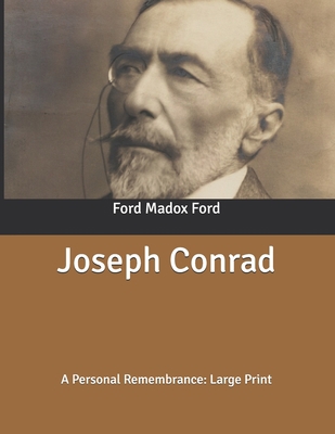 Joseph Conrad: A Personal Remembrance: Large Print B086PLY66N Book Cover