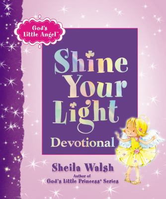 God's Little Angel: Shine Your Light Devotional 1400320690 Book Cover