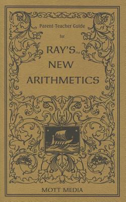 Parent-Teacher Guide for Ray's New Arithmetics 0880620714 Book Cover