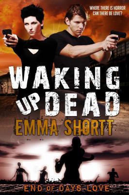 Waking Up Dead (End of Days Love) 1622660358 Book Cover