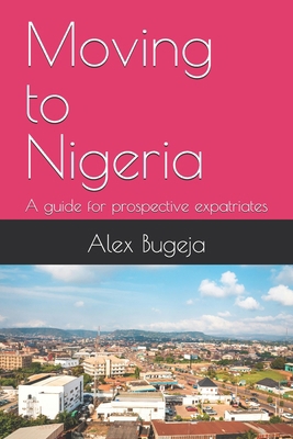 Moving to Nigeria: A guide for prospective expa...            Book Cover