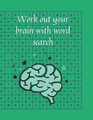 Work out your brain with word search: Perfect a... B08R9N2VWM Book Cover