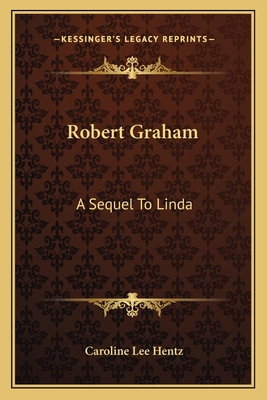 Robert Graham: A Sequel To Linda 1163714887 Book Cover