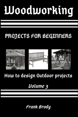 Woodworking: Projects for beginners How to desi... B08N5PRD6M Book Cover