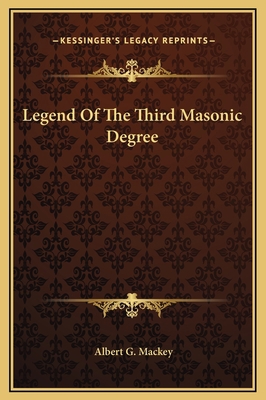 Legend Of The Third Masonic Degree 1169175414 Book Cover