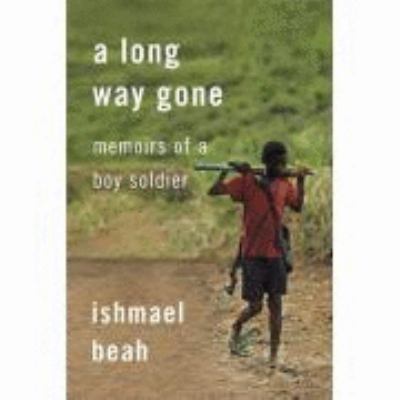 A Long Way Gone: Memoirs of a Boy Soldier 1553652991 Book Cover
