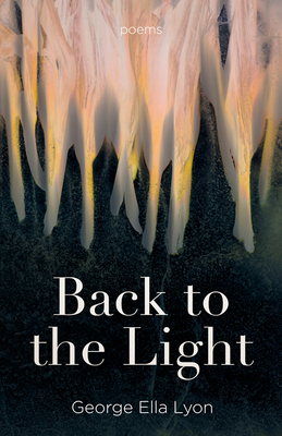 Back to the Light: Poems 0813181151 Book Cover