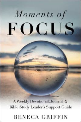 Moments of Focus: A Weekly Devotional, Journal ... 1973695138 Book Cover