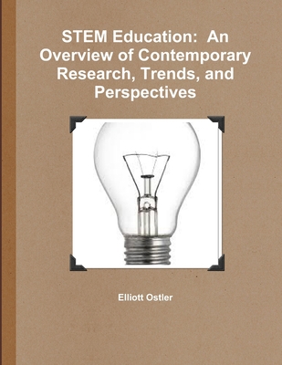 STEM Education: An Overview of Contemporary Res... 099667411X Book Cover