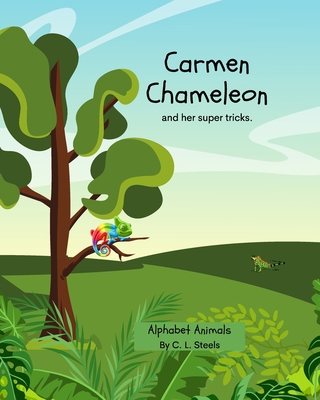 Carmen Chameleon: and her many colours B093RKFXFY Book Cover