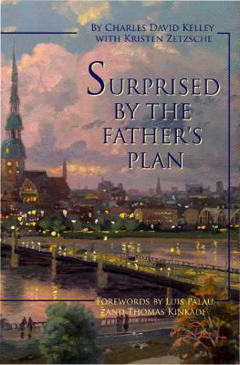 Surprised by the Father's Plan: A Remarkable St... 0976709104 Book Cover