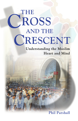 The Cross and the Crescent: Understanding the M... 0830856307 Book Cover
