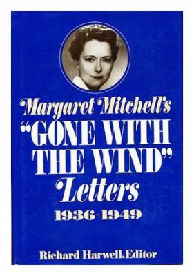 Margaret Mitchell's Gone with the Wind Letters,... 0025486500 Book Cover