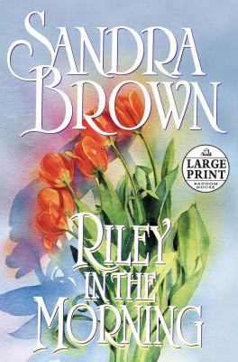 Riley in the Morning [Large Print] 0375430954 Book Cover