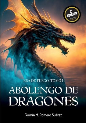 Abolengo de dragones. Era de fuego [Spanish] 8412672542 Book Cover