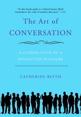 The Art of Conversation: A Guided Tour of a Neg... 1592404979 Book Cover