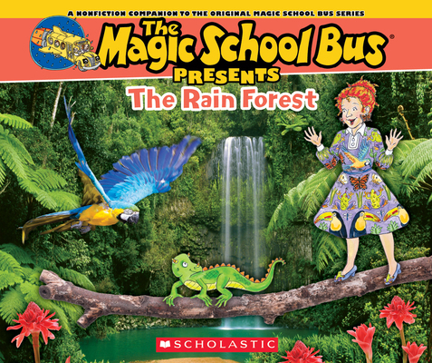 The Magic School Bus Presents: The Rainforest: ... 0545685850 Book Cover