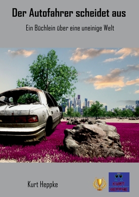 Der Autofahrer scheidet aus: Ein Büchlein über ... [German] 3756215563 Book Cover