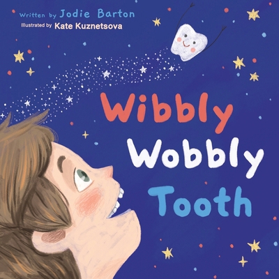 Wibbly Wobbly Tooth 1035849844 Book Cover