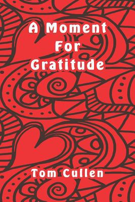 A Moment For Gratitude 1095795570 Book Cover