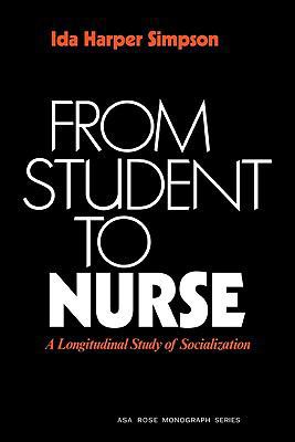 From Student to Nurse: A Longitudinal Study of ... 0521296161 Book Cover