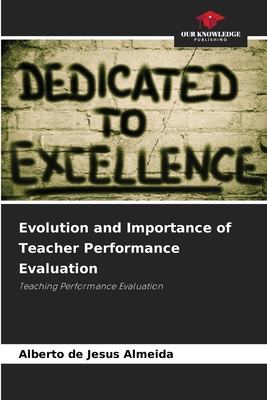 Evolution and Importance of Teacher Performance... 6209434304 Book Cover