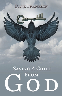 Saving a Child from God 1393266797 Book Cover