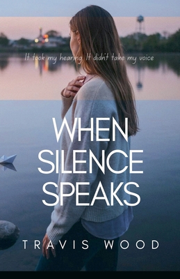 When Silence Speaks B0HKLNPS4D Book Cover
