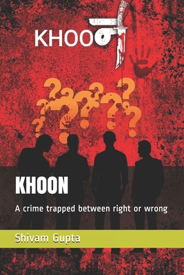 Khoon: A crime trapped between right and wrong B095GHZPXD Book Cover