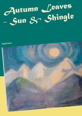 Autumn Leaves - Sun & Shingle: English Novel 3746075122 Book Cover