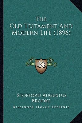 The Old Testament And Modern Life (1896) 1165928701 Book Cover