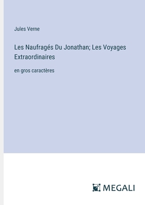 Les Naufragés Du Jonathan; Les Voyages Extraord... [French] 3387071647 Book Cover