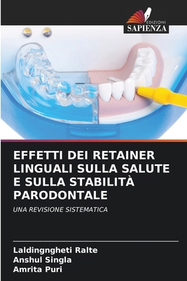 Effetti Dei Retainer Linguali Sulla Salute E Su... [Italian] 6208789648 Book Cover