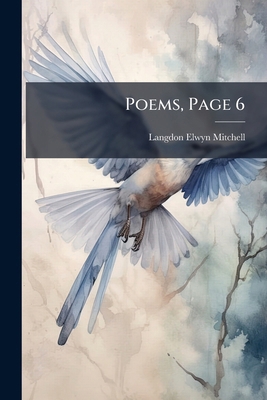 Poems, Page 6 124840758X Book Cover