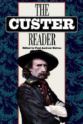 The Custer Reader 0803272421 Book Cover