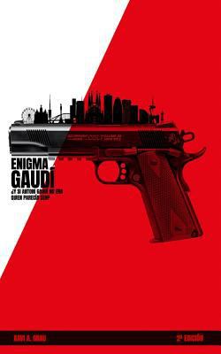 Enigma Gaud?: ?Y Si Antoni Gaud? No Era Quien P... [Spanish] 1724121928 Book Cover