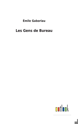Les Gens de Bureau [French] 3752477431 Book Cover