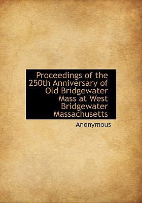 Proceedings of the 250th Anniversary of Old Bri... 1115094653 Book Cover