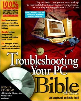 Troubleshooting Your PC Bible (Bible (Wiley)) 0764535102 Book Cover