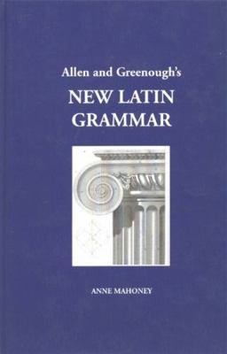 Allen and Greenough's New Latin Grammar [Latin] 1585100420 Book Cover