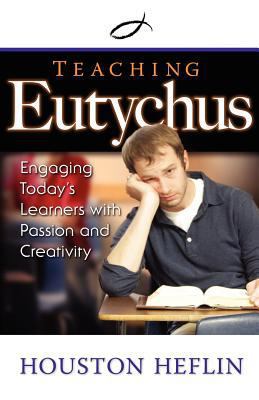 Teaching Eutychus: Engaging Today's Learners wi... 0891122303 Book Cover