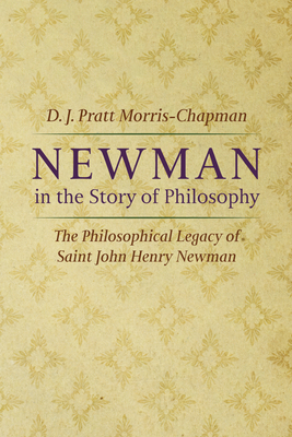 Newman in the Story of Philosophy 1725283166 Book Cover