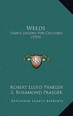 Weeds: Simple Lessons for Children (1913) 1164221515 Book Cover