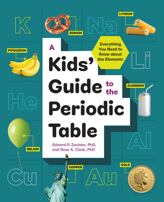 A Kids' Guide to the Periodic Table: Everything... 1646116895 Book Cover