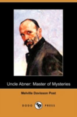 Uncle Abner: Master of Mysteries (Dodo Press) 1409967050 Book Cover