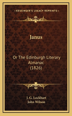 Janus: Or the Edinburgh Literary Almanac (1826) 1164811452 Book Cover