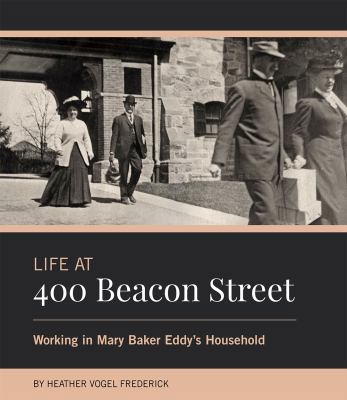 Life At 400 Beacon Street - Working in Mary Bak... 0578404826 Book Cover